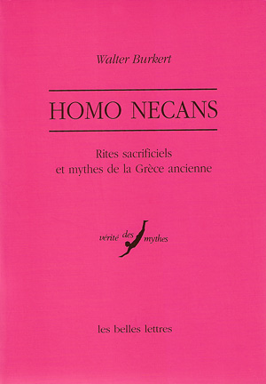 Homo Necans. Rites sacrificiels et mythes de la Grèce ancienne