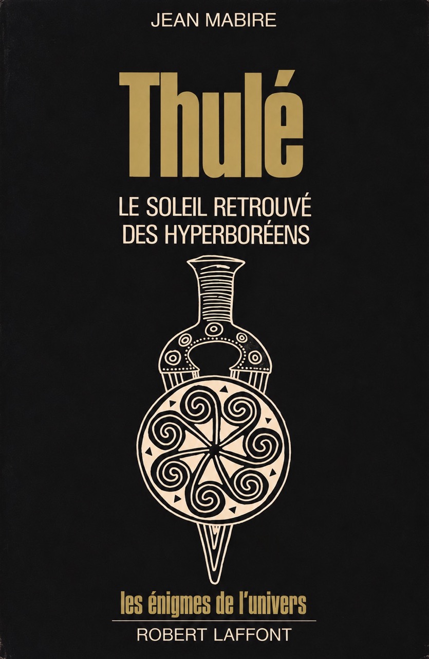 Jean Mabire’s exploration of the mythical land of Thule, tracing Hyperborean traditions, solar symbolism and their reinterpretation in modern European paganism.