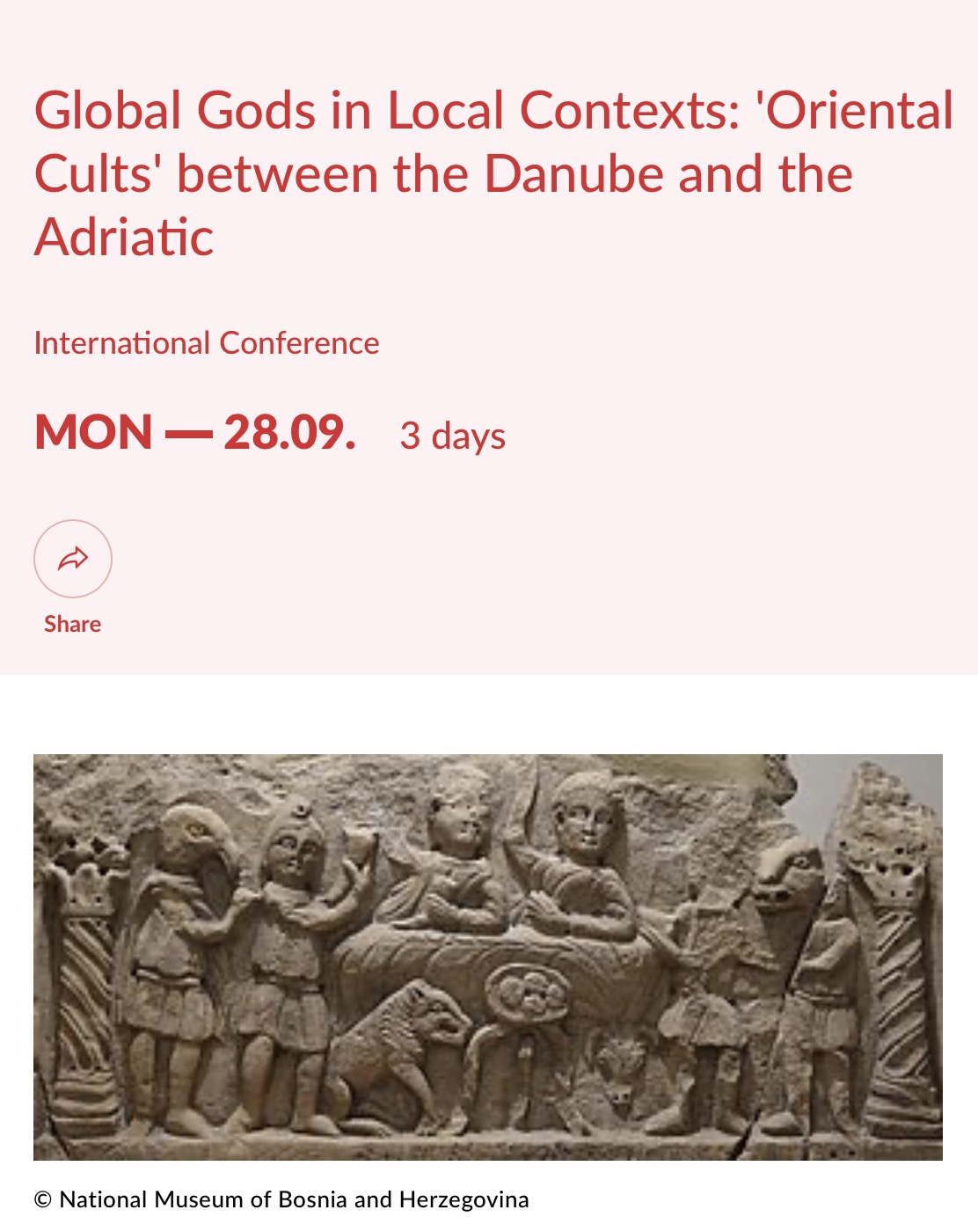 This conference is the latest in a series dedicated to the study of the so-called Oriental cults – religious traditions of Egyptian, Anatolian, Syrian, and Iranian origin – in the Danubian and Balkan provinces during the Roman imperial period (Skopje 2013; Zagreb/Ptuj 2022).

Building on these foundations, the 2026 conference brings together archaeologists, historians, and specialists in ancient religion to examine how these cults were transmitted, adopted, and reshaped across diverse communities between the Danube and the Adriatic. Rather than viewing them as fixed or uniform phenomena, the conference approaches them as dynamic traditions whose meanings, practices, and material expressions were continuously negotiated through interaction with local cultural, social, and political contexts.

Drawing on case studies ranging from new archaeological discoveries and fresh methodological approaches to broader comparative perspectives, participants will address a range of questions: Why did certain cults flourish in some provinces while leaving little or no trace in others? How were global religious traditions reshaped to reflect local needs, identities, and practices? And what can the material remains of sanctuaries and votive objects reveal about the communities that adopted and sustained them?

Organizers
Nirvana Silnović (Austrian Archaeological Institute, Austrian Academy of Sciences)
Eduard Pollhammer (Office of the Lower Austrian Provincial Government, Department of Art and Culture, Archaeological Park Carnuntum)
Inga Vilogorac Brčić (Department of History, Faculty of Humanities and Social Sciences, University of Zagreb)
Aleksandra Nikoloska (Research Centre for Cultural Heritage “Cvetan Grozdanov,” Macedonian Academy of Sciences and Arts)

Date
28–30 September 2026

Location
Day 1 and 3
Otto Wagner Postsparkasse, Georg-Coch-Platz 2, 1010 Vienna, Room 2-3, 3rd Floor

Day 2
Kulturfabrik Hainburg, Kulturplatz 1, 2410 Hainburg an der Donau

[ref:6a52842f056f2]